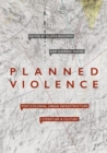 Planned Violence : Post/Colonial Urban Infrastructure, Literature and Culture - eBook