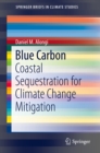 Blue Carbon : Coastal Sequestration for Climate Change Mitigation - eBook