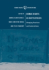 Human Rights as Battlefields : Changing Practices and Contestations - eBook