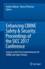 Enhancing CBRNE Safety & Security: Proceedings of the SICC 2017 Conference : Science as the first countermeasure for CBRNE and Cyber threats - eBook