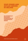 State Power and Asylum Seekers in Ireland : An Historically Grounded Examination of Contemporary Trends - eBook