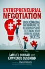 Entrepreneurial Negotiation : Understanding and Managing the Relationships that Determine Your Entrepreneurial Success - eBook