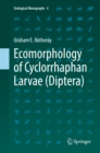 Ecomorphology of Cyclorrhaphan Larvae (Diptera) - eBook