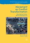 Movement as Conflict Transformation : Rescripting Mostar, Bosnia-Herzegovina - eBook