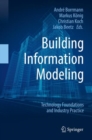Building Information Modeling : Technology Foundations and Industry Practice - eBook