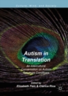 Autism in Translation : An Intercultural Conversation on Autism Spectrum Conditions - eBook