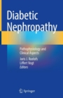 Diabetic Nephropathy : Pathophysiology and Clinical Aspects - eBook
