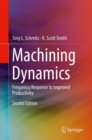 Machining Dynamics : Frequency Response to Improved Productivity - eBook