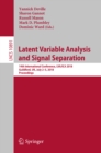 Latent Variable Analysis and Signal Separation : 14th International Conference, LVA/ICA 2018, Guildford, UK, July 2-5, 2018,  Proceedings - eBook