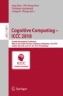 Cognitive Computing - ICCC 2018 : Second International Conference, Held as Part of the Services Conference Federation, SCF 2018, Seattle, WA, USA, June 25-30, 2018, Proceedings - eBook
