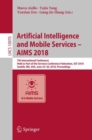 Artificial Intelligence and Mobile Services - AIMS 2018 : 7th International Conference, Held as Part of the Services Conference Federation, SCF 2018, Seattle, WA, USA, June 25-30, 2018, Proceedings - eBook