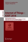 Internet of Things - ICIOT 2018 : Third International Conference, Held as Part of the Services Conference Federation, SCF 2018, Seattle, WA, USA, June 25-30, 2018, Proceedings - eBook