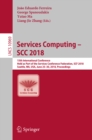 Services Computing - SCC 2018 : 15th International Conference, Held as Part of the Services Conference Federation, SCF 2018, Seattle, WA, USA, June 25-30, 2018, Proceedings - eBook