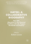 Hayek: A Collaborative Biography : Part XIV: Liberalism in the Classical Tradition: Orwell, Popper, Humboldt and Polanyi - eBook