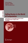 Sailing Routes in the World of Computation : 14th Conference on Computability in Europe, CiE 2018, Kiel, Germany, July 30 - August 3, 2018, Proceedings - eBook