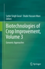 Biotechnologies of Crop Improvement, Volume 3 : Genomic Approaches - eBook