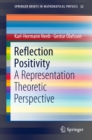 Reflection Positivity : A Representation Theoretic Perspective - eBook