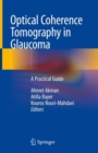 Optical Coherence Tomography in Glaucoma : A Practical Guide - eBook