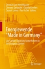 Energiewende "Made in Germany" : Low Carbon Electricity Sector Reform in the European Context - eBook