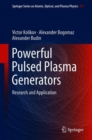 Powerful Pulsed Plasma Generators : Research and Application - eBook