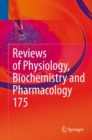 Reviews of Physiology, Biochemistry and Pharmacology, Vol. 175 - Book