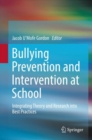 Bullying Prevention and Intervention at School : Integrating Theory and Research into Best Practices - eBook