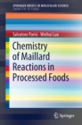 Chemistry of Maillard Reactions in Processed Foods - eBook