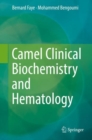 Camel Clinical Biochemistry and Hematology - eBook
