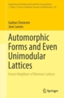Automorphic Forms and Even Unimodular Lattices : Kneser Neighbors of Niemeier Lattices - eBook