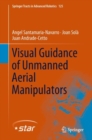 Visual Guidance of Unmanned Aerial Manipulators - eBook