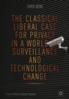 The Classical Liberal Case for Privacy in a World of Surveillance and Technological Change - eBook