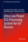 Ultra Low Power ECG Processing System for IoT Devices - eBook