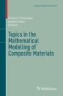 Topics in the Mathematical Modelling of Composite Materials - eBook
