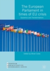 The European Parliament in Times of EU Crisis : Dynamics and Transformations - eBook