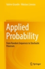 Applied Probability : From Random Sequences to Stochastic Processes - eBook