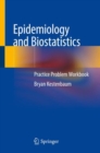 Epidemiology and Biostatistics : Practice Problem Workbook - eBook