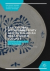 Early Global Interconnectivity across the Indian Ocean World, Volume I : Commercial Structures and Exchanges - eBook