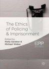 The Ethics of Policing and Imprisonment - eBook