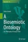 A Biosemiotic Ontology : The Philosophy of Giorgio Prodi - eBook