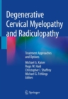 Degenerative Cervical Myelopathy and Radiculopathy : Treatment Approaches and Options - eBook
