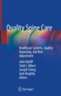 Quality Spine Care : Healthcare Systems, Quality Reporting, and Risk Adjustment - eBook