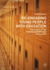 Re-Engaging Young People with Education : The Steps after Disengagement and Exclusion - eBook