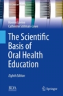 The Scientific Basis of Oral Health Education - eBook
