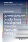 Spectrally Resolved Detector Arrays for Multiplexed Biomedical Fluorescence Imaging - eBook
