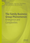 The Family Business Group Phenomenon : Emergence and Complexities - eBook