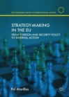 Strategy-Making in the EU : From Foreign and Security Policy to External Action - eBook