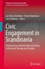 Civic Engagement in Scandinavia : Volunteering, Informal Help and Giving in Denmark, Norway and Sweden - eBook