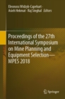 Proceedings of the 27th International Symposium on Mine Planning and Equipment Selection - MPES 2018 - eBook
