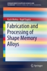 Fabrication and Processing of Shape Memory Alloys - eBook