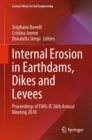 Internal Erosion in Earthdams, Dikes and Levees : Proceedings of EWG-IE 26th Annual Meeting 2018 - eBook